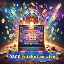 0800 futebol ao vivo